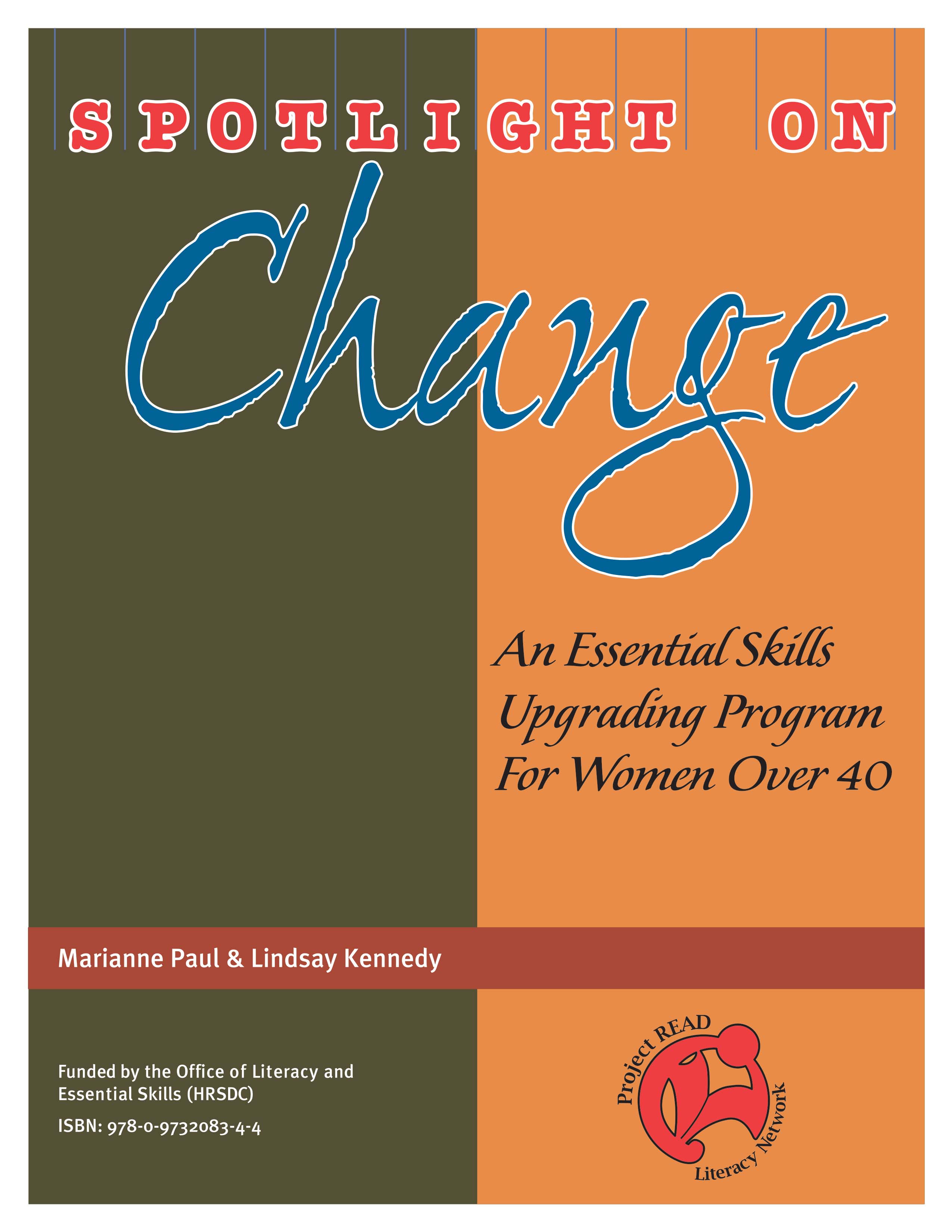 Spotlight On Change - An Essential Skills Upgrading Program for Women Over 40 (English and French Versions, 2010)